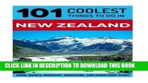 Best Seller New Zealand: New Zealand Travel Guide: 101 Coolest Things to Do in New Zealand (New