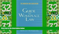 Big Deals  American Bar Association Guide to Workplace Law, 2nd Edition: Everything Every Employer