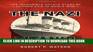 Read Now The Nazi Titanic: The Incredible Untold Story of a Doomed Ship in World War II PDF Online