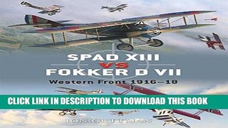 Read Now SPAD XIII vs Fokker D VII: Western Front 1916-18 (Duel) PDF Online