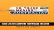 Best Seller So, you re moving to Australia?: The 6 essential steps to moving Down Under - UK
