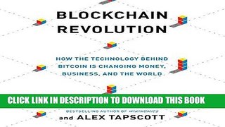 Read Now Blockchain Revolution: How the Technology Behind Bitcoin Is Changing Money, Business, and