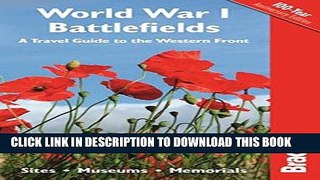 Read Now World War I Battlefields: A Travel Guide to the Western Front (Bradt Travel Guide