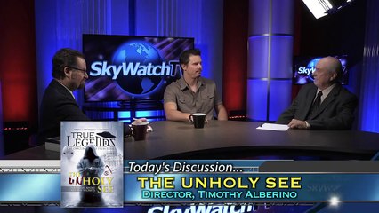 SkyWatchTV #90: Timothy Alberino - The UnHoly See