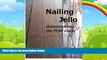 Books to Read  Nailing Jello: Understanding the PTSD Claim  Full Ebooks Best Seller