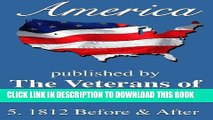 Read Now America: 1812 Before and After (America, Great Crises In Our History Told by its Makers