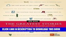 Read Now The Greatest Stories Never Told: 100 Tales from History to Astonish, Bewilder, and