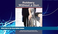 Big Deals  Robbery Without a Gun: why your employer s long-term disability policy may be a sham