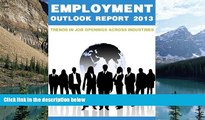 Big Deals  Employment Outlook Report 2013: Trends in Job Openings Across Industries  Best Seller