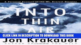 Read Now Into Thin Air: A Personal Account of the Mount Everest Disaster Download Book
