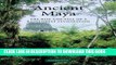 Read Now Ancient Maya: The Rise and Fall of a Rainforest Civilization (Case Studies in Early