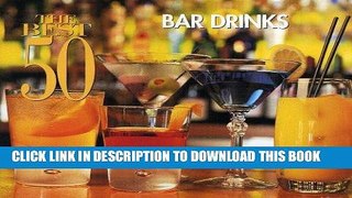 Read Now The Best 50 Bar Drinks (Best 50 Recipe) PDF Online