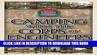Read Now Camping With the Corps of Engineers: The Complete Guide to Campgrounds Built and Operated