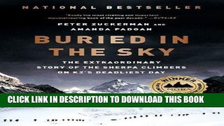 Read Now Buried in the Sky: The Extraordinary Story of the Sherpa Climbers on K2 s Deadliest Day: