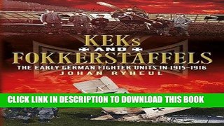 Read Now KEK s and Fokkerstaffels - The early German fighter units in 1915-1916 Download Book