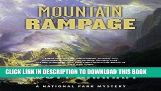 Read Now Mountain Rampage: A National Park Mystery (National Park Mystery Series) Download Online