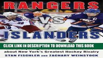 Read Now Rangers vs. Islanders: Denis Potvin, Mark Messier, and Everything Else You Wanted to Know