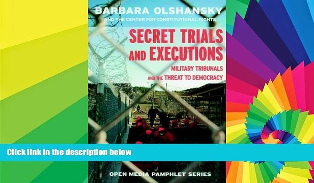 Must Have Secret Trials And Executions Military Tribunals And The Threat To Democracy Premium Video Dailymotion