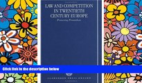 Must Have  Law and Competition in Twentieth Century Europe: Protecting Prometheus  READ Ebook Full