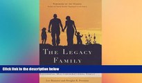 Must Have  The Legacy Family: The Definitive Guide to Creating a Successful Multigenerational