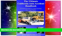 Full [PDF]  The Ultimate California Auto Accident Handbook: Personal Injury Attorney s Guide to