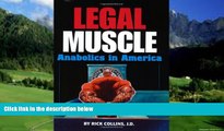 Books to Read  Legal Muscle: Anabolics in America  Full Ebooks Best Seller