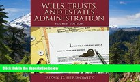 Must Have  Wills, Trusts, and Estates Administration (4th Edition)  READ Ebook Full Ebook