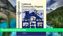 Must Have  California Community Property: Examples and Explanations (Examples   Explanations)