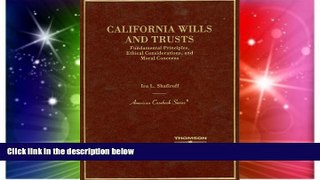 READ FULL  California Wills and Trusts, Fundamental Principles, Ethical Considerations, and Moral