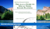 Must Have  The Simple Guide to Special Needs Estate Planning: Special Needs Estate Planning