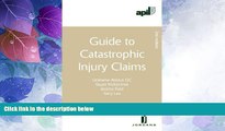 Big Deals  APIL Guide to Catastrophic Injury Claims: Second Edition  Best Seller Books Best Seller