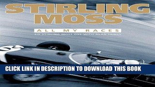 [PDF] Stirling Moss: All My Races Full Collection