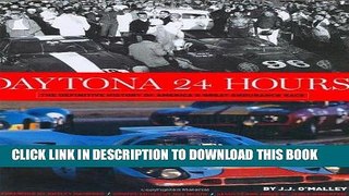 [PDF] Daytona 24 Hours: The Definitive History of America s Great Endurance Race Full Collection