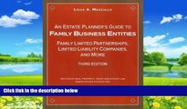 Big Deals  An Estate Planner s Guide to Family Business Entities: Family Limited Partnerships,