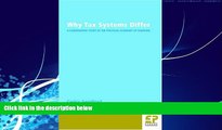 Big Deals  Why Tax Systems Differ: A Comparative Study of the Political Economy of Taxation  Full