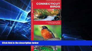 Must Have  Connecticut Birds: A Folding Pocket Guide to Familiar Species (Pocket Naturalist Guide