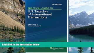 Big Deals  Practical Guide to U.S. Taxation of International Transactions (9th Edition)  Best