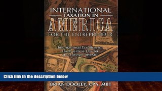 Big Deals  International Taxation in America for the Entrepreneur, 2016 Edition: International