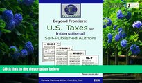 Books to Read  Beyond Frontiers: U.S. Taxes for International Self-Published Authors  Best Seller