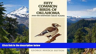 Full [PDF]  Fifty Common Birds of Oklahoma and the Southern Great Plains  READ Ebook Online