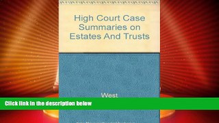 Must Have PDF  High Court Case Summaries on Estates And Trusts (Keyed to Dobris, Second Edition)