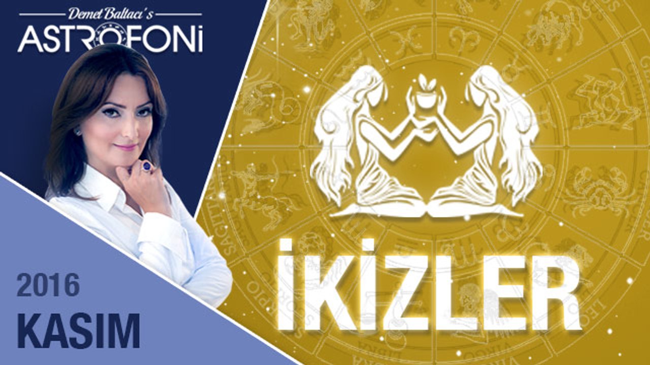 İKİZLER burcu aylık yorumu Kasım 2016