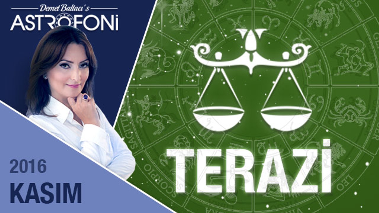 TERAZİ burcu aylık yorumu Kasım 2016