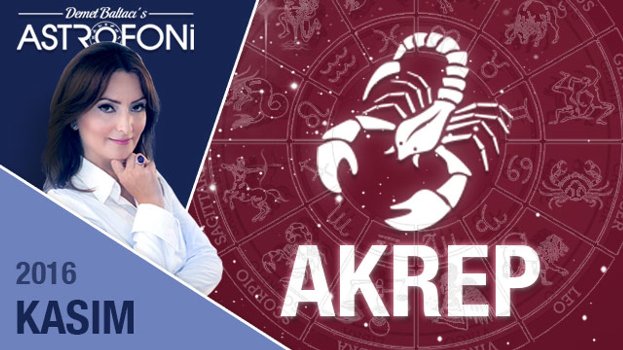 AKREP burcu aylık yorumu Kasım 2016