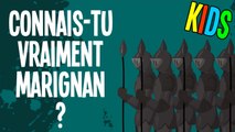 Connais-tu vraiment Marignan ? - Question Histoire KIDS #15