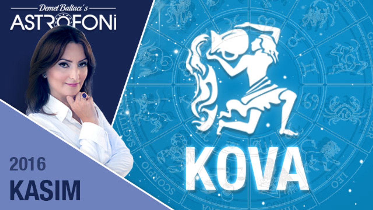 KOVA burcu aylık yorumu Kasım 2016