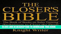[EBOOK] DOWNLOAD The Closer s Bible: The Book of Books on Sales Training   Techniques to Close the