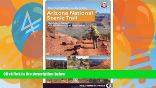 Books to Read  Your Complete Guide to the Arizona National Scenic Trail  Full Ebooks Best Seller