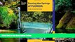 Must Have  Touring the Springs of Florida: A Guide to the State s Best Springs (Touring Hot