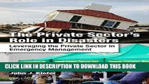 [Ebook] The Private Sector s Role in Disasters: Leveraging the Private Sector in Emergency